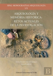 Arqueologia Y Memoria Historica: Retos Actuales De La Investigacion