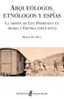 Arqueólogos, Etnólogos Y Espías