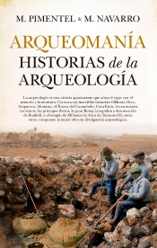 Arqueomanía. Historias De La Arqueología