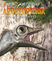 Arqueoptérix. La Primera Ave