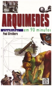 Arquimedes em 90 Minutos