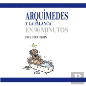 Arquímedes Y La Palanca En 90 Minutos