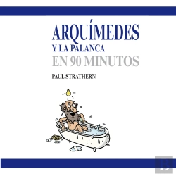 Bertrand.pt - Arquímedes Y La Palanca En 90 Minutos