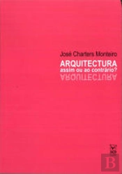 Arquitectura: Assim ou ao Contrário?