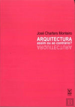 Bertrand.pt - Arquitectura: Assim ou ao Contrário?