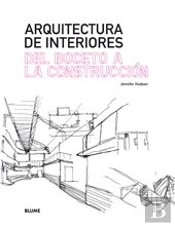 Arquitectura De Interiores. Del Boceto A La Construcción