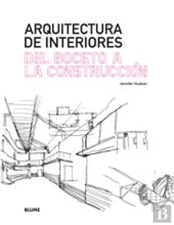 Bertrand.pt - Arquitectura De Interiores. Del Boceto A La Construcción