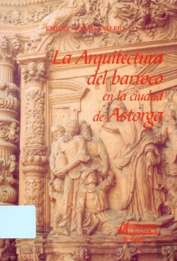 Bertrand.pt - Arquitectura Del Barroco En La Ciudad De Astorga, La