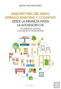 Bertrand.pt - Arquitectura Del Juego, Estimulo Sensorial Y Cognitivo Desde