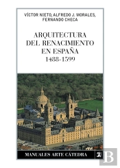 Arquitectura Del Renacimiento En España, 1488-1599