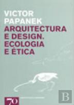 Arquitectura e Design. Ecologia e Ética