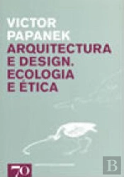 Arquitectura e Design. Ecologia e Ética
