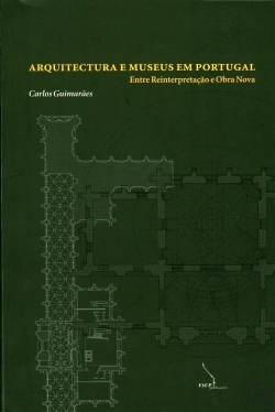 Bertrand.pt - Arquitectura e Museus em Portugal - Entre Reinterpretação e Obra Nova