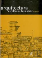 Arquitectura: Escolha ou Fatalidade