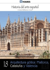 Arquitectura Gotica: Mallorca, Cataluña Y Valencia 