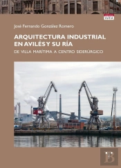 Arquitectura Industrial En Avilés Y Su Ría
