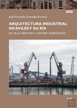 Bertrand.pt - Arquitectura Industrial En Avilés Y Su Ría