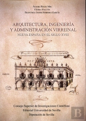 Arquitectura, Ingenieria Y Administracion Virreinal. Nueva E