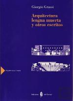 Arquitectura Lengua Muerta Y Otros Escritos