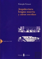 Arquitectura Lengua Muerta Y Otros Escritos