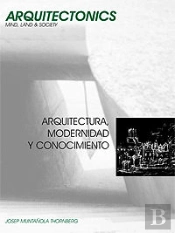Arquitectura, Modernidad Y Conocimiento