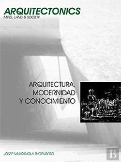 Bertrand.pt - Arquitectura, Modernidad Y Conocimiento