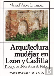 Arquitectura Mudejar En Leon Y Castilla
