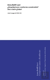 ¿Arquitectura O Entorno Construido?, Una Vision Global : Lliço Inaugural 2024-25