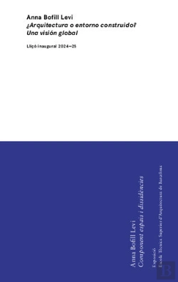 Bertrand.pt - ¿Arquitectura O Entorno Construido?, Una Vision Global : Lliço Inaugural 2024-25