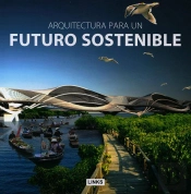 Arquitectura Para Un Futuro Sostenible