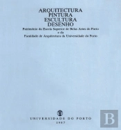 Arquitectura, Pintura, Esculltura e Desenho