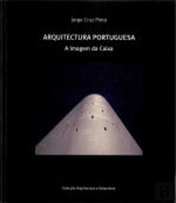 Bertrand.pt - Arquitectura Portuguesa: a Imagem de Caixa - Volume III