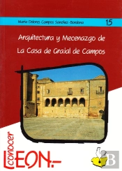 Arquitectura Y Mecenazgo De La Casa De Grajal De Campos