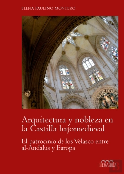 Bertrand.pt - Arquitectura Y Nobleza En La Castilla Bajomedieval
