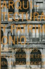 Arquitectura Y Patrimonio: Edificios Civiles De La Ciudad De León