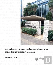 Arquitectura Y Urbanismo Valenciano En El Franquismo (1939-1975)