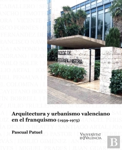 Bertrand.pt - Arquitectura Y Urbanismo Valenciano En El Franquismo (1939-1975)