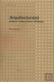 Arquitectura(s) - História e Crítica, Ensino e Profissão