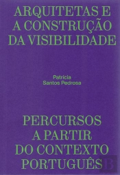 Arquitetas e a Construção da Visibilidade | Percursos a Partir do Contexto Português