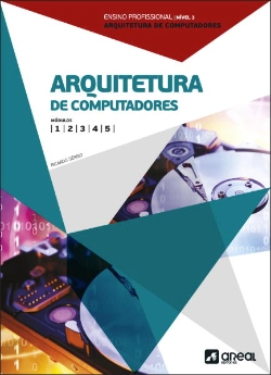 Bertrand.pt - Arquitetura de Computadores - Módulos 1, 2, 3, 4 e 5 - Ensino Profissional
