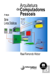 Arquitetura de Computadores Pessoais - 2.ª Edição