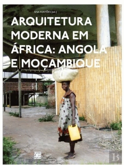 Bertrand.pt - Arquitetura Moderna em África: Angola e Moçambique