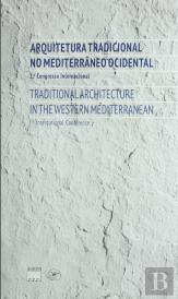 Arquitetura Tradicional no Mediterrâneo Ocidental | Traditional Architecture in the Western Mediterranean