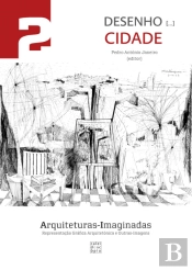 Arquiteturas-Imaginadas: Representação Gráfica Arquitetónica e 'Outras Imagens'
