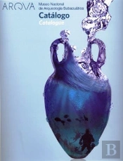 Arqva. Museo Nacional De Arqueología Subacuática. Catálogo