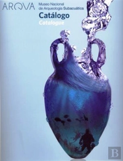 Bertrand.pt - Arqva. Museo Nacional De Arqueología Subacuática. Catálogo