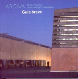 Bertrand.pt - Arqva Museo Nacional De Arqueología Subacuática. Guía Breve