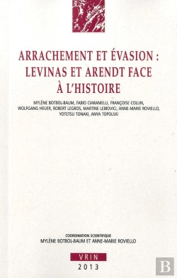 Bertrand.pt - Arrachement Et Évasion ; Levinas Et Arendt Face À L'Histoire
