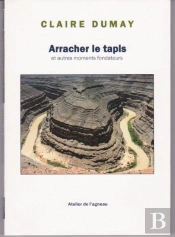 Arracher Le Tapis Et Autres Moments Fondateurs