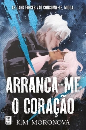 Arranca-Me O Coração (Dueto Dark Forces 1)